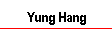 Yung Hang